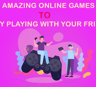 AMAZING ONLINE GAMES TO ENJOY PLAYING WITH YOUR FRIENDS