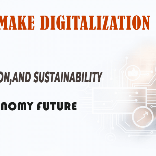 WHY DIGITALIZATION IS THE ECONOMY FUTURE