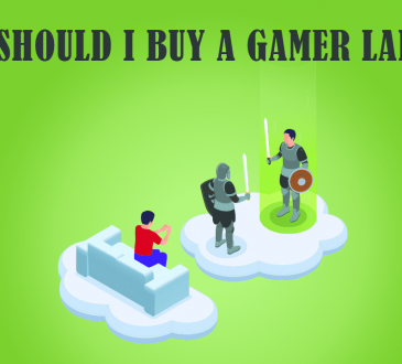 WHY SHOULD I BUY A GAMER LAPTOP?